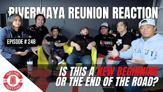 RIVERMAYA REUNION: REAL Reactions & Concerns from the PANEL  | Paco's Place Podcast EPISODE # 248