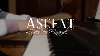 Ascent - Ludovico Einaudi (Piano Cover)