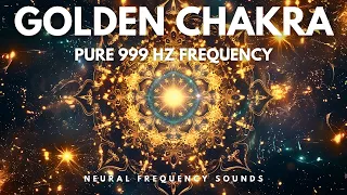 The Magic of 999 Hz: Golden Chakra Healing & Body Aura Cleanse