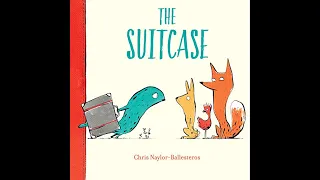 The Suitcase by Chris Naylor-Balesteros, a picture book story about welcoming strangers; read aloud