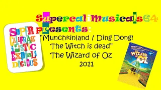 Munchkinland / Ding Dong ! The Witch is dead - Lyrics - The Wizard of Oz 2011