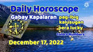 📢Horoscope December 17, 2022 Gabay Kapalaran #Pinoyhoroscope