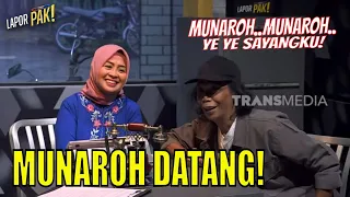 Surprise! Mandra Gak Nyangka Ketemu MUNAROH Lagi | LAPOR PAK! (04/07/23) Part 4