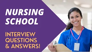 Nursing School Interview Questions with Answer Examples