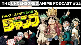 The Current State of Shonen Jump | The Uncensored Anime Podcast #22