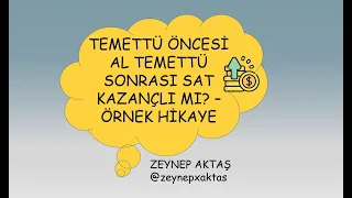 TEMETTÜ ÖNCESİ AL TEMETTÜ SONRASI SAT KAZANÇLI MI – ÖRNEK HİKAYE