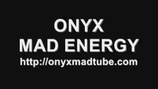 ONYX - MAD ENERGY
