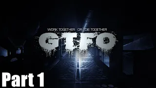 GTFO 1.0 COOP - Part 1 (Let's Play)