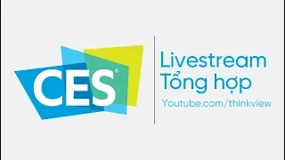 LIVE |  CES 2019 (P2): Đâu là Hãng Laptop Gaming ấn tượng nhất?