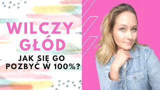 Wilczy nieustający głód - co zrobić, aby go pokonać? *nie znałam uczucia sytości*