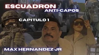 Escuadron Anticapos- Capitulo 1  #serie #4k  #youtube #maxhernandezjr