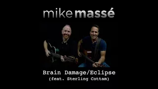 Brain Damage/Eclipse (acoustic Pink Floyd cover) - Mike Masse and Sterling Cottam