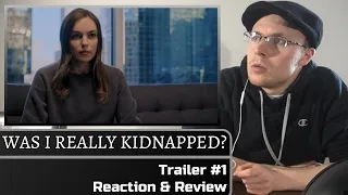 WAS I REALLY KIDNAPPED?: Trailer #1 Reaction & Review