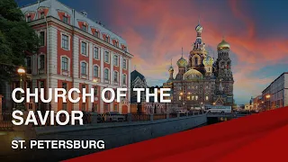 Famous Landmarks of St. Petersburg | Church of the Savior on Spilled Blood