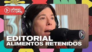 Editorial de María O'Donnell: controversia por los alimentos almacenados y decisiones del Gobierno