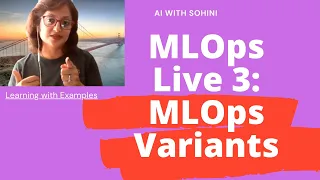 MLOps Live Session 3: MLOps Variants and Production Considerations