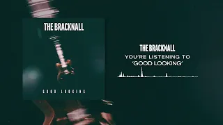The Bracknall - Good Looking
