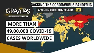 Gravitas: Wuhan Coronavirus: More than 49,00,000 cases worldwide