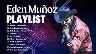 edens muñoz 2024 Mix ~ The Best of Edén Muñoz ~ grande exitos , Sus Mejores Exitos 2024