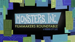 Filmmakers Roundtable | Monster's Inc.