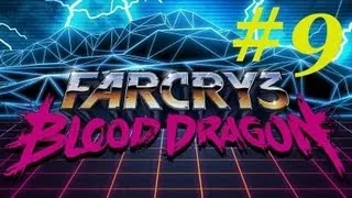 Far Cry 3: Blood Dragon - Walkthrough (Part 9) - The Killstar
