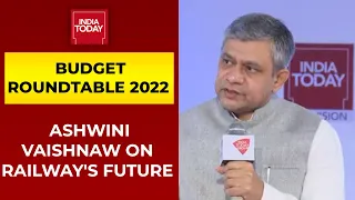 Ashwini Vaishnaw Shares More On How To Shape Railway's Future | Budget Roundtable 2022