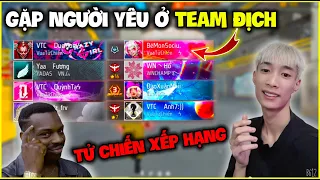 Đức Mõm Gặp "Người Yêu Ở Team Địch" Trong Tử Chiến Xếp Hạng Và Cái Kết !!!