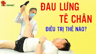 Đau lưng tê chân - Điều trị và chăm sóc thế nào? | Bác sĩ Thể thao Nguyễn Trọng Thuỷ