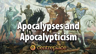 Apocalypses and Apocalypticism
