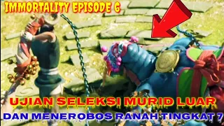 UJIAN SELEKSI MURID LUAR SEKTE YUHUA DAN MENEROBOS RANAH - alur cerita donghua immortality episode 6