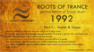 Neowave - Roots Of Trance 1992 year. Part 1. (Faster & Trippy) HD