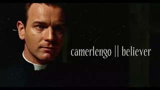 camerlengo || believer.