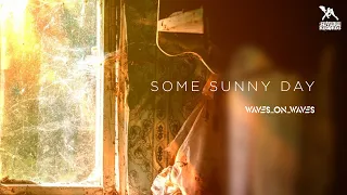 Waves_On_Waves "Some Sunny Day" (Acoustic)