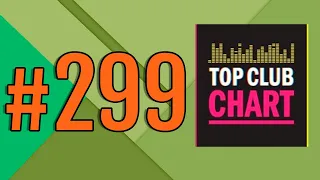 Top Club Chart #299 - ТОП 25 Танцевальных Треков Недели (23.01.2021)