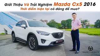 Trải Nghiệm Mazda CX5 2016 thời điểm này có đáng để mua ? | Trung Thực Auto | 0975.79.2222