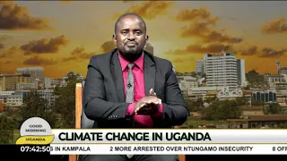 GOOD MORNING UGANDA. CLIMATE CHANGE IN UGANDA.