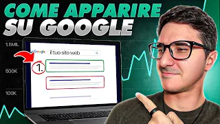 Come Apparire su Google: La Guida Completa!