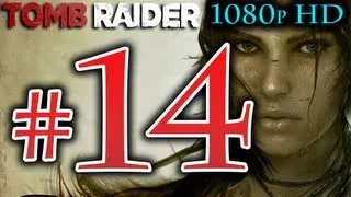 Tomb Raider - Walkthrough Part 14 [1080p HD] NO Commentary - Tomb Raider Reboot 2013