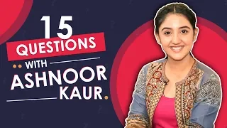 Ashnoor Kaur On Chopping Hair, Getting Pissed & More | India Forums