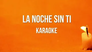 La noche sin ti (Karaoke) - Los Huayra