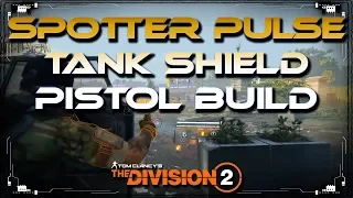 The Division 2 Spotter Pulse Super Tank Shield Hybrid Pistol Build Skill Build