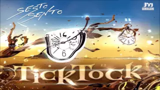 Sesto Sento - Tick Tock