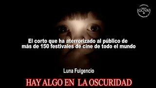 HAY ALGO EN LA OSCURIDAD (Something in the Darkness) written, produced and directed by Fran Casanova