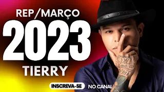 TIERRY [ CD NOVO MARÇO 2023 ] REPERTÓRIO NOVO TIERRY - TIERRY REP NOVO - AS MÚSICAS MAIS TOCADAS