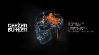 Geezer Butler  - Prisoner 103 - Alt Take (Official Audio)