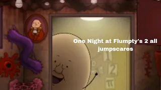 todos os jumpscares de one night at flumpty's 2