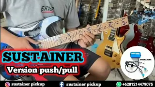Sustainer version push/pull || pickup sustainer || tone 3 mode || veyz