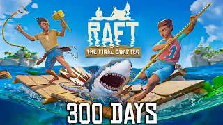 I Spent 300 Days in Raft and Here's What happened