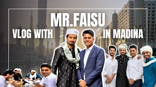 Mr.Faisu In Madina | I Took @MrFaisu To The Most Beautiful Location In Madina Near Masjid Nabawi