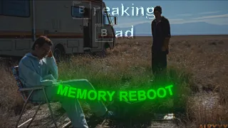 [4K] Breaking Bad「Edit」- (Memory Reboot)